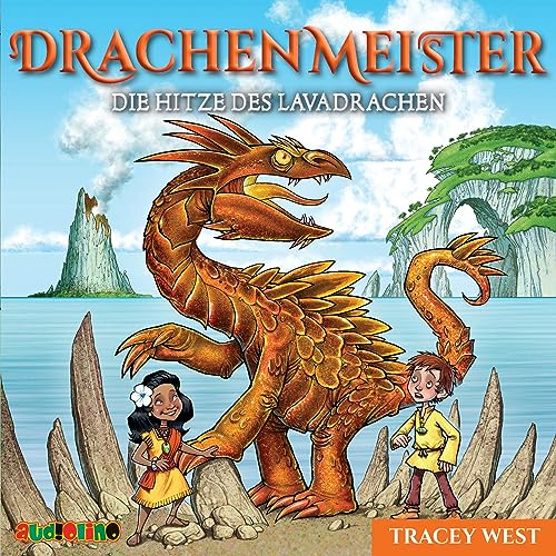Drachenmeister (18): Die Hitze des Lavadrachen von Audiolino