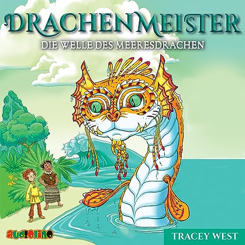 Drachenmeister (19): Die Welle des Meeresdrachen von Audiolino