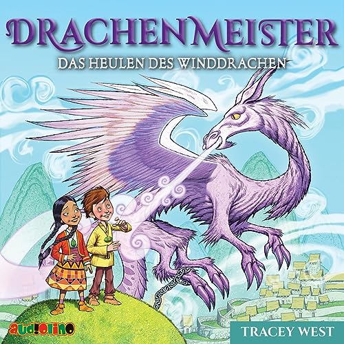 Drachenmeister (20): Das Heulen des Winddrachen von Audiolino