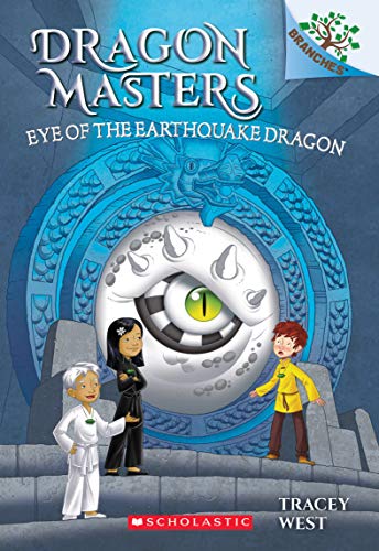 Eye of the Earthquake Dragon: Volume 13 (Dragon Masters)