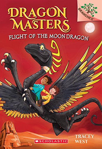 Flight of the Moon Dragon: Volume 6 (Dragon Masters, 6)
