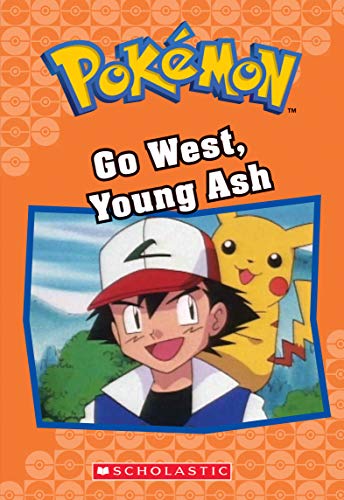 Go West, Young Ash (Pokémon Classic Chapter Book #9), Volume 9 (Pokemon)