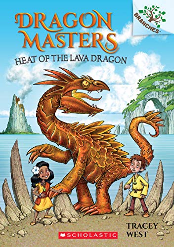 Heat of the Lava Dragon: A Branches Book (Dragon Masters #18): Volume 18 (Scholastic Branches: Dragon Masters, 18, Band 18) von Scholastic