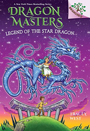 Legend of the Star Dragon: A Branches Book (Dragon Masters. Scholastic Branches, 25, Band 25) von Scholastic