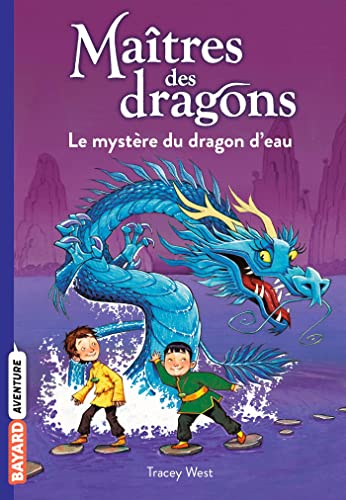 Maîtres des dragons, Tome 03: Le mystère du dragon d'eau