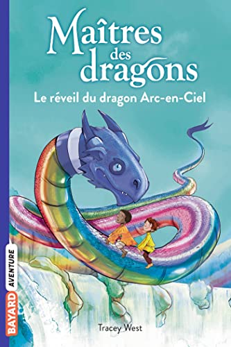 Maîtres des dragons, Tome 10: Le réveil du dragon Arc-en-Ciel Maîtres des dragons, Tome 10: Le réveil du dragon Arc-en-Ciel