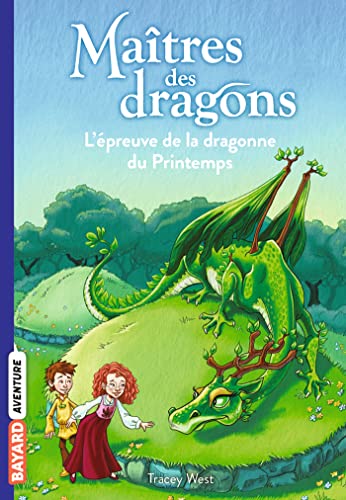 Maîtres des dragons, Tome 14: L'épreuve de la dragonne du Printemps von BAYARD JEUNESSE
