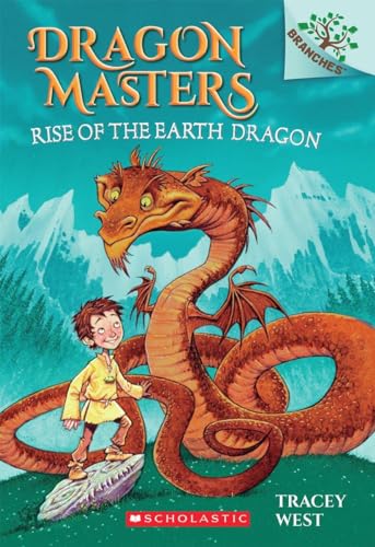 Rise of the Earth Dragon: Volume 1 (Scholastic Branches: Dragon Masters)
