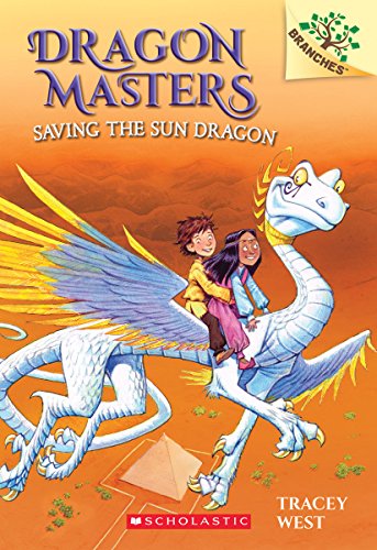 Saving the Sun Dragon: Volume 2 (Dragon Masters, 2)