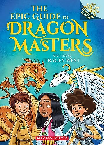 The Epic Guide to Dragon Masters: A Branches von Scholastic