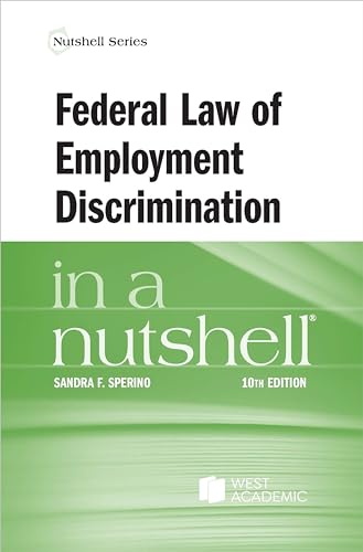 Federal Law of Employment Discrimination in a Nutshell (Nutshell Series) von West Academic Press