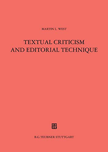 Textual Criticism and Editorial Technique: Applicable to Greek and Latin texts (Teubner Studienbuecher Philologie)