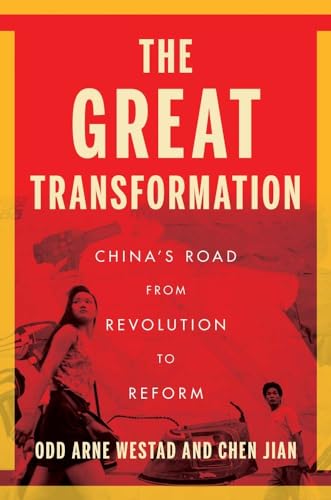 The Great Transformation: China's Road from Revolution to Reform