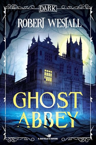 Ghost Abbey. Ediz. italiana (Il battello a vapore. Dark) von Piemme