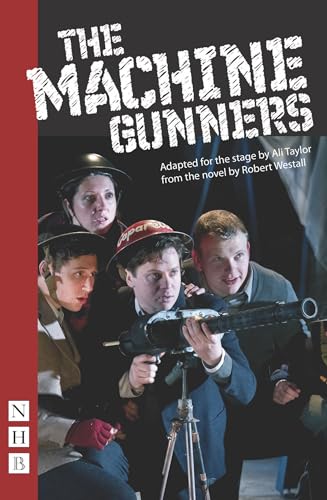 The Machine Gunners (stage version (NHB Modern Plays)