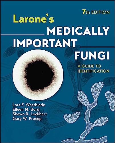 Larone's Medically Important Fungi: A Guide to Identification von Wiley John + Sons