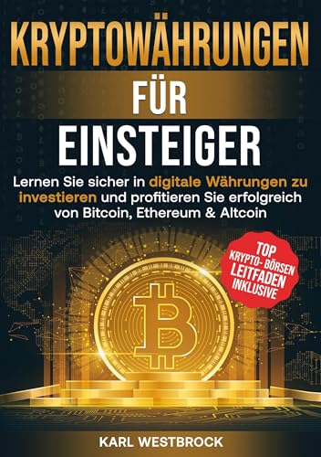 Kryptowährungen für Einsteiger: Lernen Sie sicher in digitale Währungen zu investieren und profitieren Sie erfolgreich von Bitcoin, Ethereum & Altcoin Kryptowährungen für Einsteiger: Lernen Sie sicher in digitale Währungen zu investieren und profitieren Sie erfolgreich von Bitcoin, Ethereum & Altcoin von Lucid Page Media