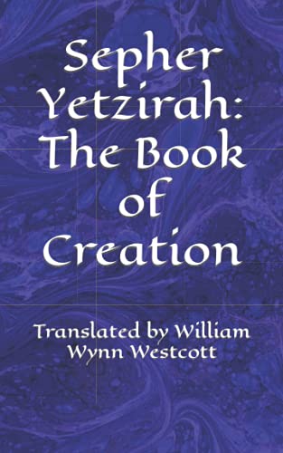 Sepher Yetzirah: The Book of Creation: Translated by William Wynn Westcott von Independently published