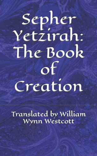 Sepher Yetzirah: The Book of Creation: Translated by William Wynn Westcott von Independently published