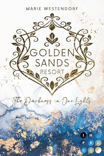 Golden Sands Resort 1: The Darkness in Our Lights: Emotionale New Adult Romance über Plus Size Powerfrau und ihren Fake Boyfriend (1) von Carlsen Verlag GmbH