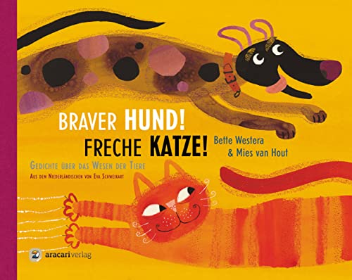 Braver Hund! Freche Katze!: Bilderbuch von aracari verlag ag