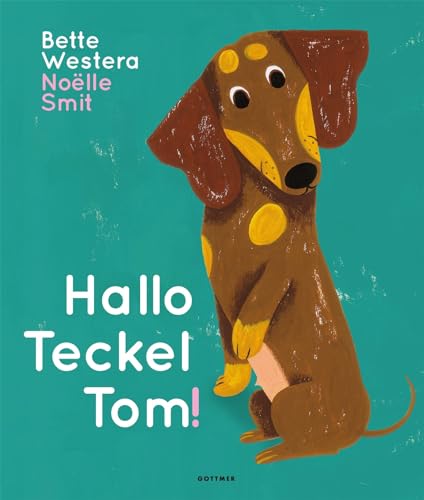 Hallo Teckel Tom! von Gottmer