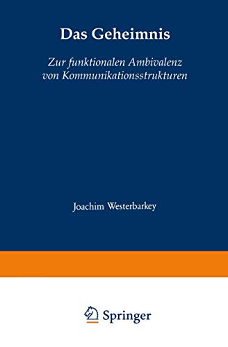 Das Geheimnis: Zur Funktionalen Ambivalenz von Kommunikationsstrukturen (German Edition) von VS Verlag für Sozialwissenschaften