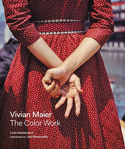 Vivian Maier: The Color Work: Foreword by Joel Meyerowitz