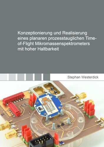 Konzeptionierung und Realisierung eines planaren prozesstauglichen Time-of-Flight Mikromassenspektrometers mit hoher Haltbarkeit (Messtechnik und Sensorik) von Shaker