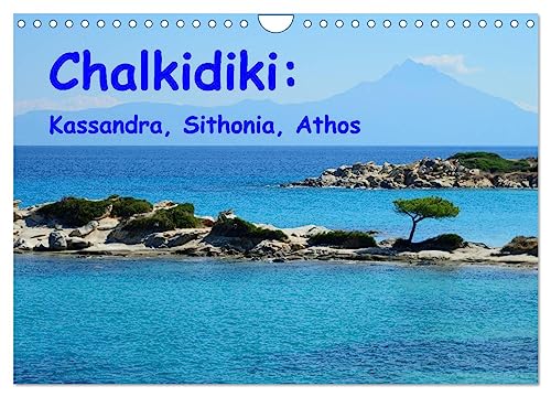 Chalkidiki: Kassandra, Sithonia, Athos (Wall Calendar 2025 DIN A4 landscape), CALVENDO 12 Month Wall Calendar: Countrysides, beaches and monasteries on Chalkidiki von Calvendo