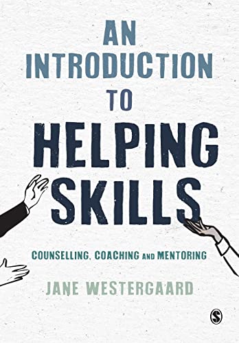 An Introduction to Helping Skills: Counselling, Coaching and Mentoring von Sage Publications