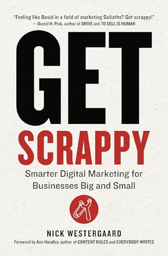 Get Scrappy: Smarter Digital Marketing for Businesses Big and Small von AMACOM