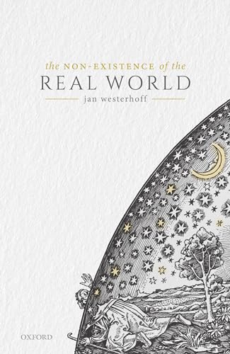 The Non-Existence of the Real World von Oxford University Press