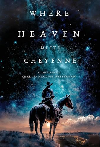 Where Heaven Meets Cheyenne von Atmosphere Press