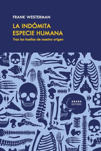 La indómita especie humana von Abada Editores