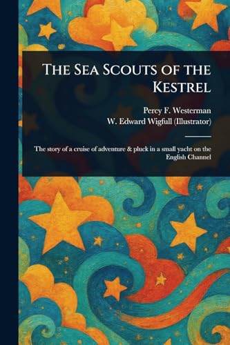 The Sea Scouts of the Kestrel von Anson Street Press