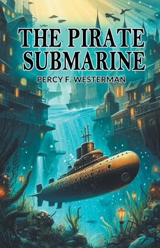 The Pirate Submarine von Double 9 Books
