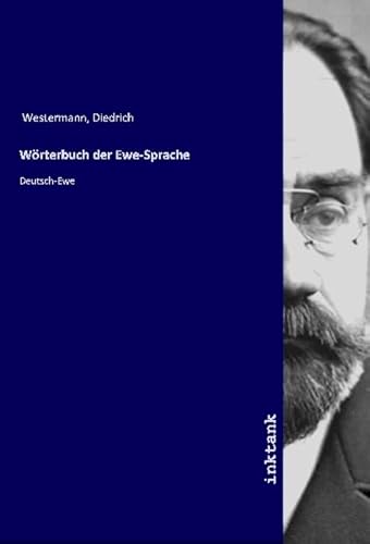 Wörterbuch der Ewe-Sprache: Deutsch-Ewe von Inktank-Publishing