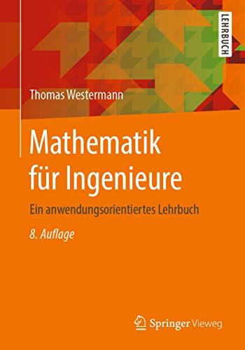 Mathematik für Ingenieure: Ein anwendungsorientiertes Lehrbuch von Springer Vieweg