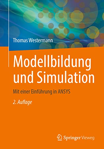 Modellbildung und Simulation: Mit einer Einführung in ANSYS von Springer