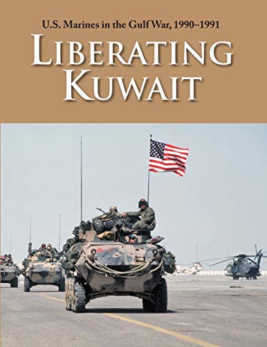 U.S. Marines in the Gulf War, 1990-1991: Liberating Kuwait von Military Bookshop