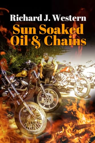 Sun Soaked Oil and Chains (Trouble Chasers, Band 1) von independent