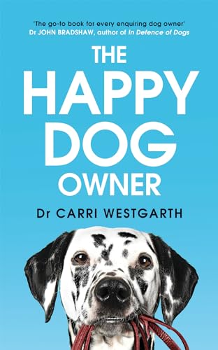 The Happy Dog Owner: Finding Health and Happiness with the Help of Your Dog von WELBECK