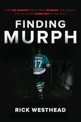 Finding Murph: How Joe Murphy Went From Winning a Championship to Living Homeless in the Bush von HarperCollins