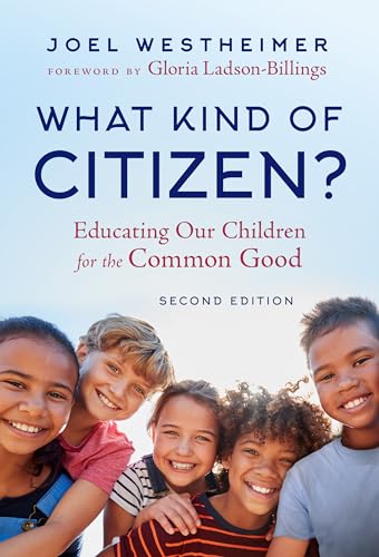 What Kind of Citizen?: Educating Our Children for the Common Good von Teachers' College Press
