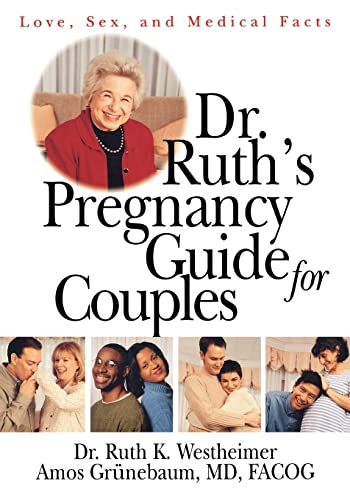 Dr. Ruth's Pregnancy Guide for Couples: Love, Sex, and Medical Facts