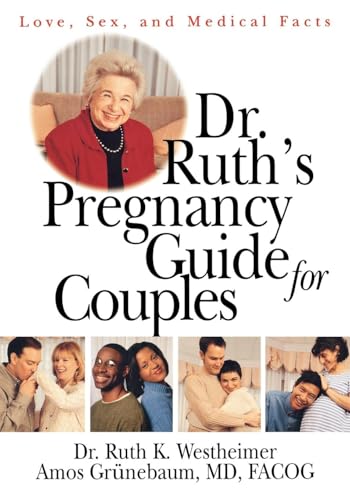Dr. Ruth's Pregnancy Guide for Couples: Love, Sex and Medical Facts
