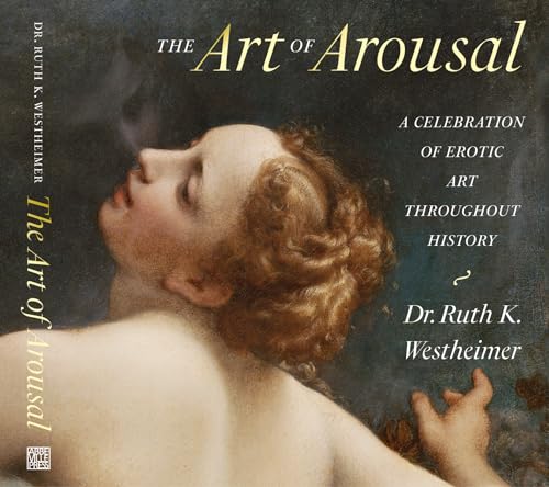 The Art of Arousal: A Celebration of Erotic Art throughout History. Autorisierte amerikanische Originalausgabe von Edition Olms