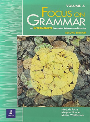 Focus on Grammar An Intermediate Course For Reference And Practice: Volume A (Split Student Book)