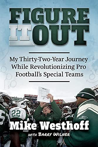 Figure It Out: My Thirty-Two-Year Journey While Revolutionizing Pro Football's Special Teams von Mascot Books
